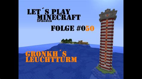 Lets Play Minecraft SpezialFolge 050 Gronkhs Leuchtturm YouTube