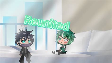 Betrayed Deku AU Reunited Gacha BNHA MHA Deku X Dabi YouTube