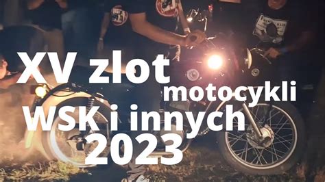 WSK Upalanie XV Zlot Motocykli WSK I Innych 2023 YouTube