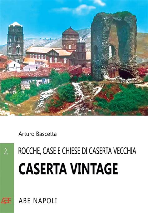 Edizione Cartonata Caserta Vintage Rocche Case E Chiese Di