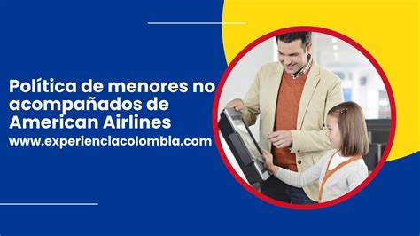 Política de menores no acompañados de American Airlines Experiencia