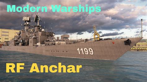 Modern Warships RF Anchar Project 1199 Online Gameplay YouTube