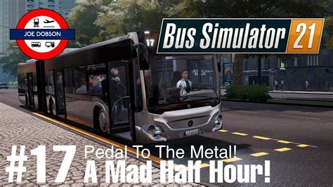 Bus Simulator 21 Seaside Valley Episode 17 Mad Half Hour Youtube