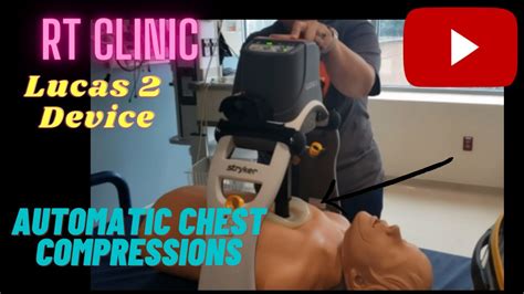 Rt Clinic Lucas 2 Device Automatic Chest Compressions Youtube