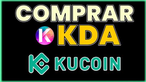 Cómo Comprar KDA en KUCOIN en 2023 Comprar Criptomoneda KADENA en