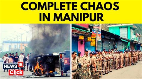 Manipur News Today Manipur Violence Mob Clashes With Security Forces English News News18