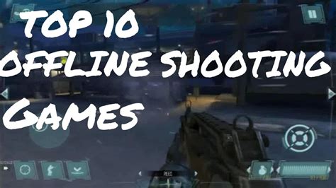 Top 10 Best Offline Shootings Games For Android Youtube