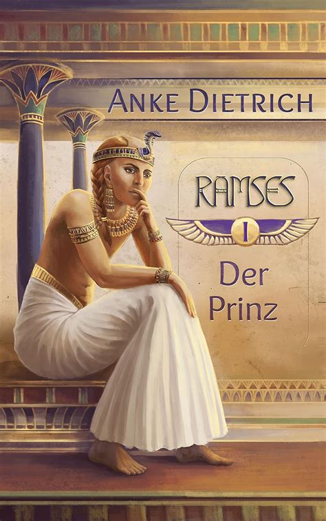 Ramses Der Prinz Erster Teil Des Romans Aus Dem Alten Ägypten über