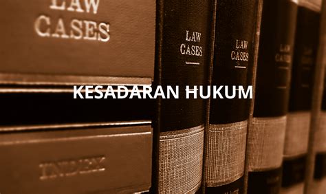 Pengertian Kesadaran Hukum Dan Pentingnya Dalam Masyarakat Fakultas