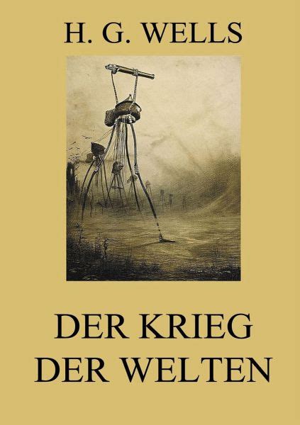 Der Krieg der Welten von H G Wells portofrei bei bücher de bestellen