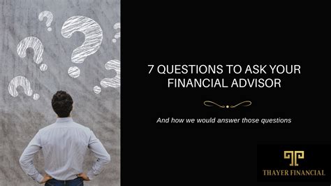 7 Questions To Ask Your Financial Advisor