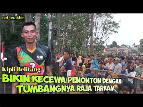 TUMBANGNYA SI RAJA TARKAM MEMBUAT KECEWA PENONTON SP4 HARAPAN JAYA