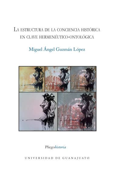 La estructura de la conciencia histórica en clave hermenéutico ontológica