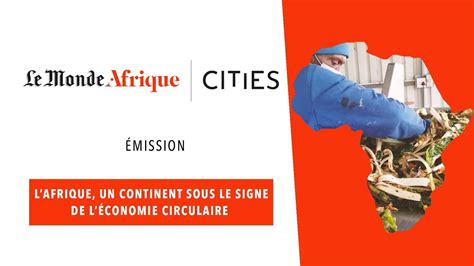 L Conomie Circulaire Une Solution Davenir En Afrique Youtube