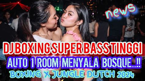 DJ JUNGLE DUTCH FULL BASS VERSI BOXING BASS BETTON AUTO TINGGI BRAY