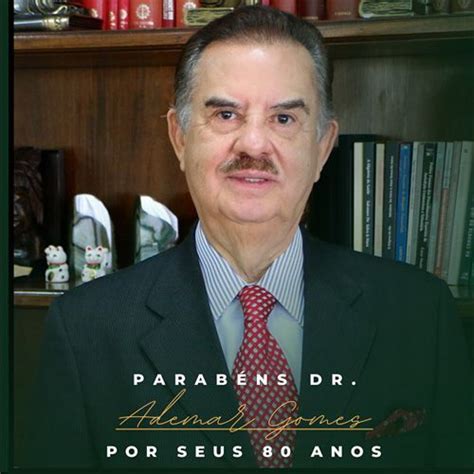 Especial 80 Anos Do Advogado Andradinense Dr Ademar Gomes