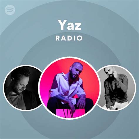 Yaz Radio Playlist By Spotify Spotify