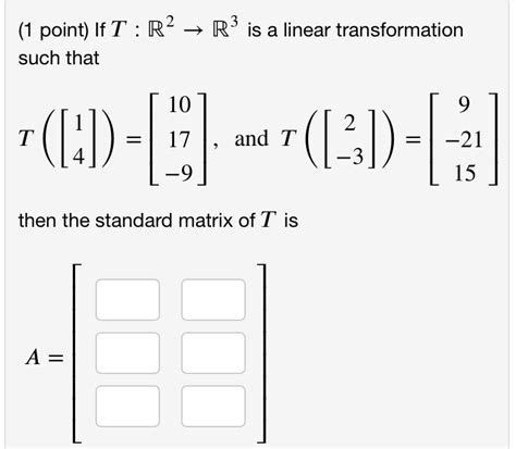 1 Point If T R2→r3 Is A Linear Transformation Such