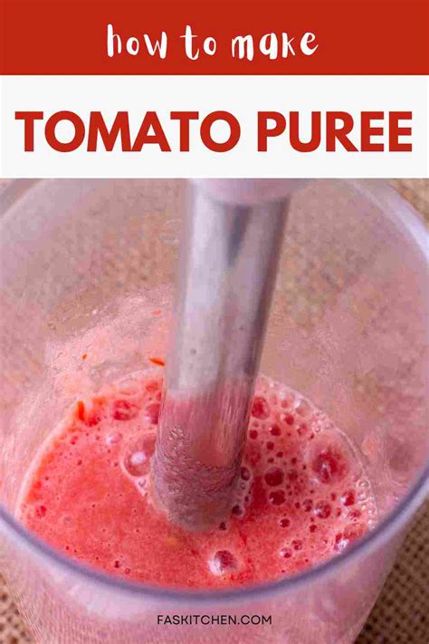 How To Make Homemade Tomato Puree 5 Different Methods For Storing Tomato Puree Fas Kitchen