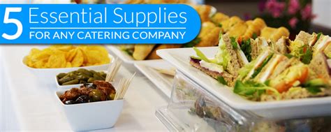 5 Essential Supplies For Any Catering Company