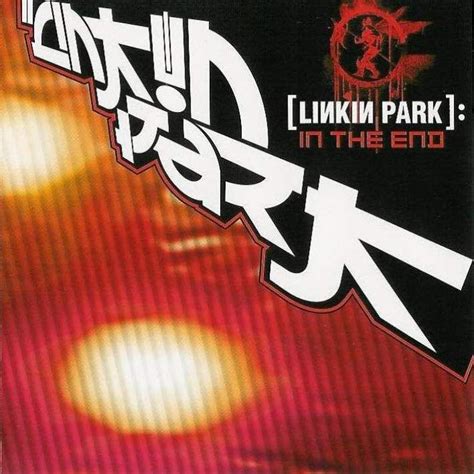 Linkin Park In The End Lyrics Linkin Park Park In The End Lyrics