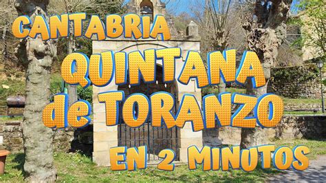 Quintana De Toranzo En Minutos Conoce El Encanto De Este Pueblo De