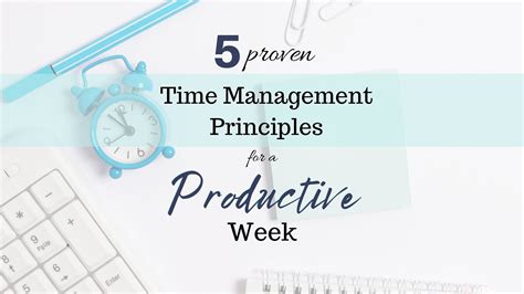 5 Basic Principles Of Time Management For A Productive Week