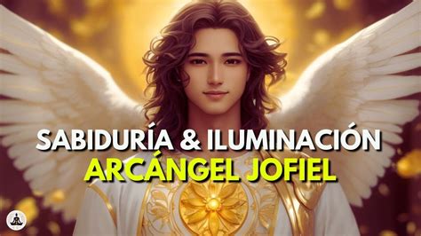 Meditación ILUMINACIÓN SABIDURÍA con ARCÁNGEL JOFIEL YouTube