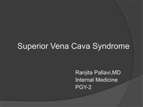 Superior Vena Cava Syndrome Ppt