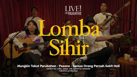 Lomba Sihir Session Live At Folkative YouTube