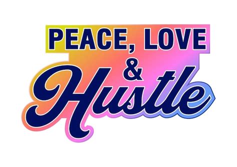 Premium Vector Peace Love And Hustle Inspirational Quotes For T Shirt Sticker Mug And