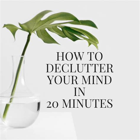 How To Declutter Your Mind In Minutes