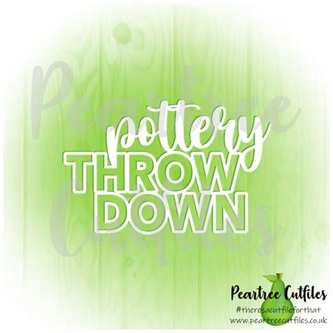 Pottery Throw Down – Peartree Cutfiles