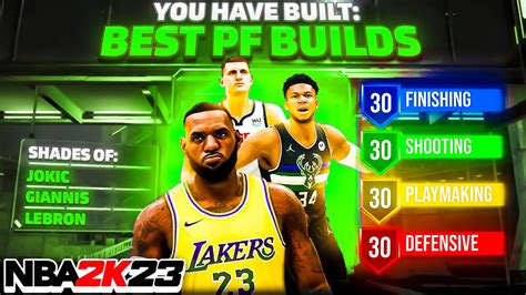 Top 3 Best Power Forward Builds 2k23 Best Power Forward Builds In Nba 2k23 Nba2k23 Youtube