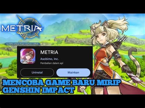 Mencoba Game Baru Mirip Genshin Impact Metria Youtube