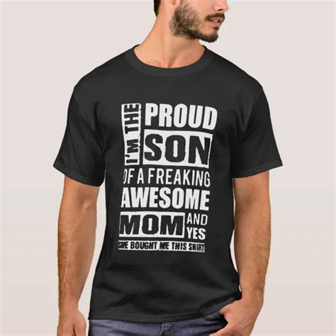 Proud Son Of Freaking Awesome Mom T Shirt Zazzle