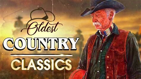 Greatest Hits Classic Country Songs Of All Time The Best Of Old