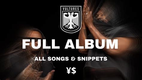 Vultures Kanye West Ty Dolla Ign Full Album Snippets High