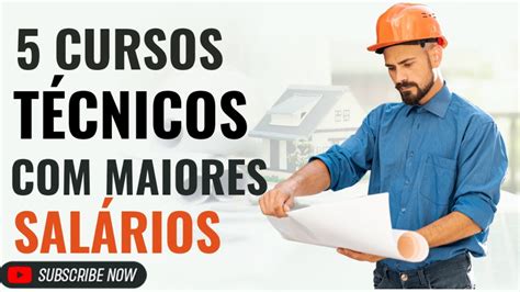 Cursos T Cnicos Os Maiores Sal Rios Qual O Melhor Curso T Cnico