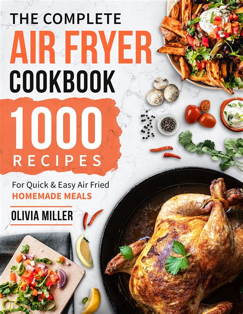 The Complete Air Fryer Cookbook 1000 Recipes For Quick And Easy Air