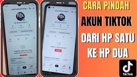 Cara Memindahkan Akun Tiktok Ke HP Lain Atau Dari Hp Satu Ke Hp Dua