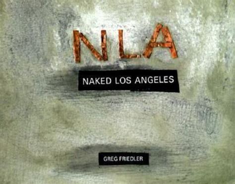 Naked Los Angeles By Greg Friedler 1998 Trade Paperback For Sale