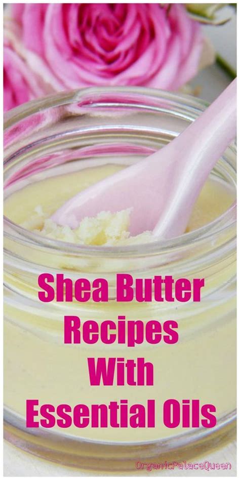 Shea Butter Recipes With Essential Oils Organic Palace Queen Shea Butter Recipes Shea