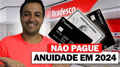 Como Isentar Anuidade Cart Es Bradesco Em Youtube