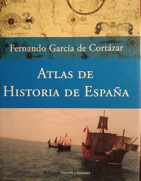 Atlas De Historia De Espa A By Fernando Garc A De Cort Zar Muy Bien