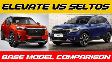 Honda Elevate Sv Vs Kia Seltos Facelift Hte Base