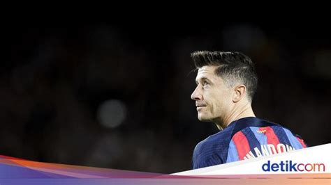 Lewandowski Kerasan Di Barcelona Mau Bertahan Lebih Lama