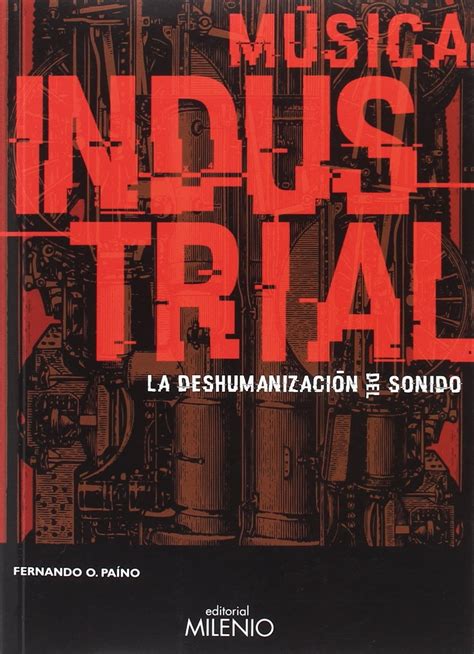 Amazon M Sica Industrial La Deshumanizaci N Del Sonido