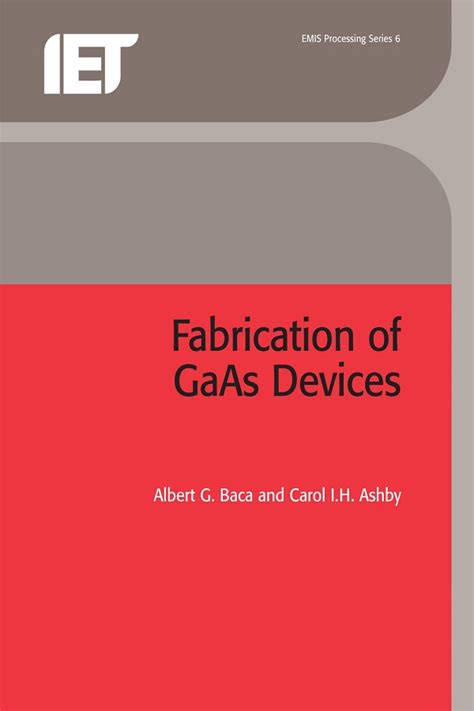 The IET Shop - Fabrication of GaAs Devices