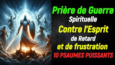 Pri Re De Guerre Spirituelle Contre L Esprit De Retard Et De